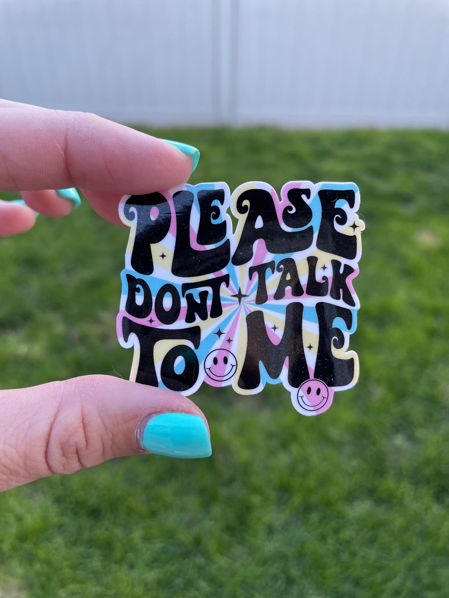 Please Don't Talk To Me Sticker