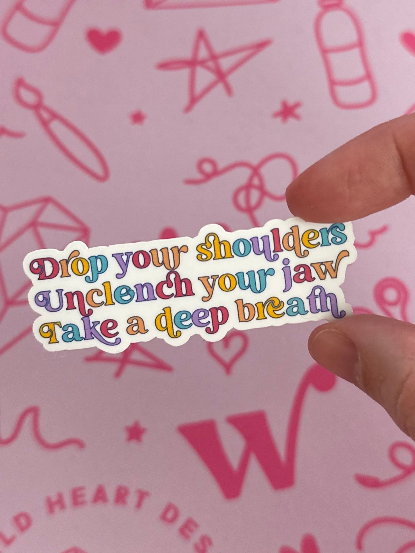 Drop Your Shoulders and Unclench Your Jaw Waterproof Sticker