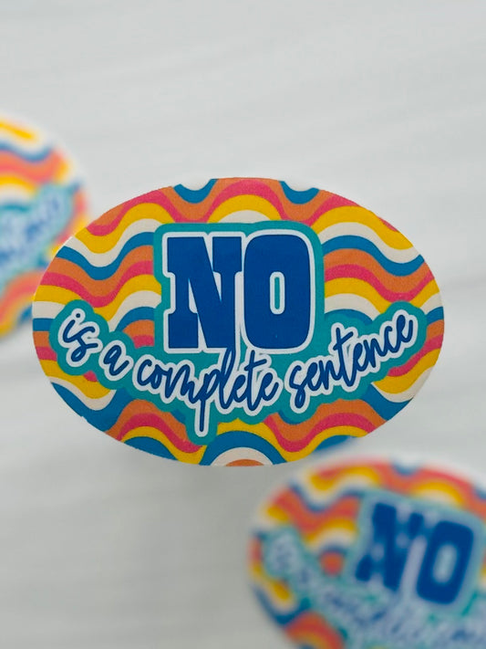 No is a Complete Sentence Sticker