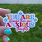 You Are Stronger Than Your Anxious Thoughts Sticker