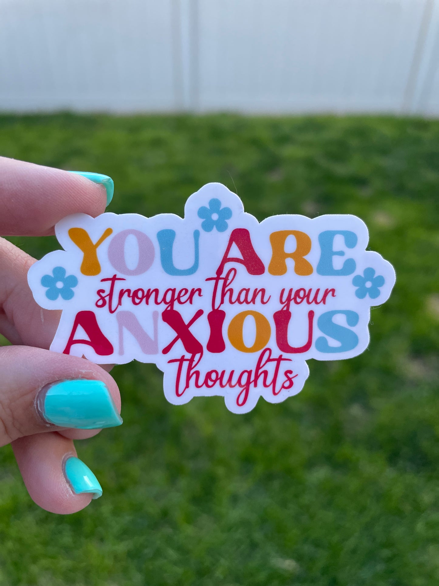 You Are Stronger Than Your Anxious Thoughts Sticker