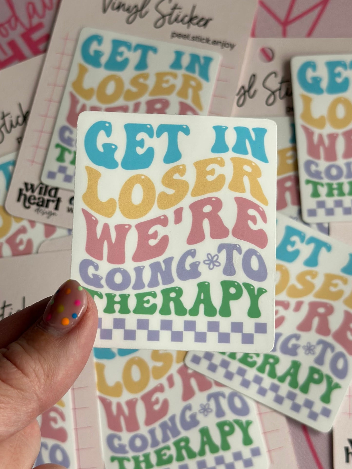 Get in loser going to therapy sticker