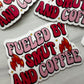 Fueled By SMUT and Coffee Sticker