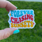 Forever Chasing Sunsets Sticker