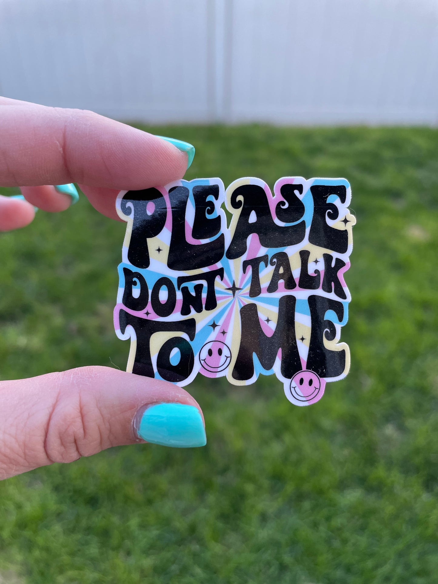 Please Don't Talk To Me Sticker