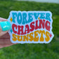 Forever Chasing Sunsets Sticker