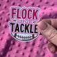 Flock & Tackle Sticker