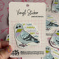 If I was a pigeon I’d sh*t on you sticker