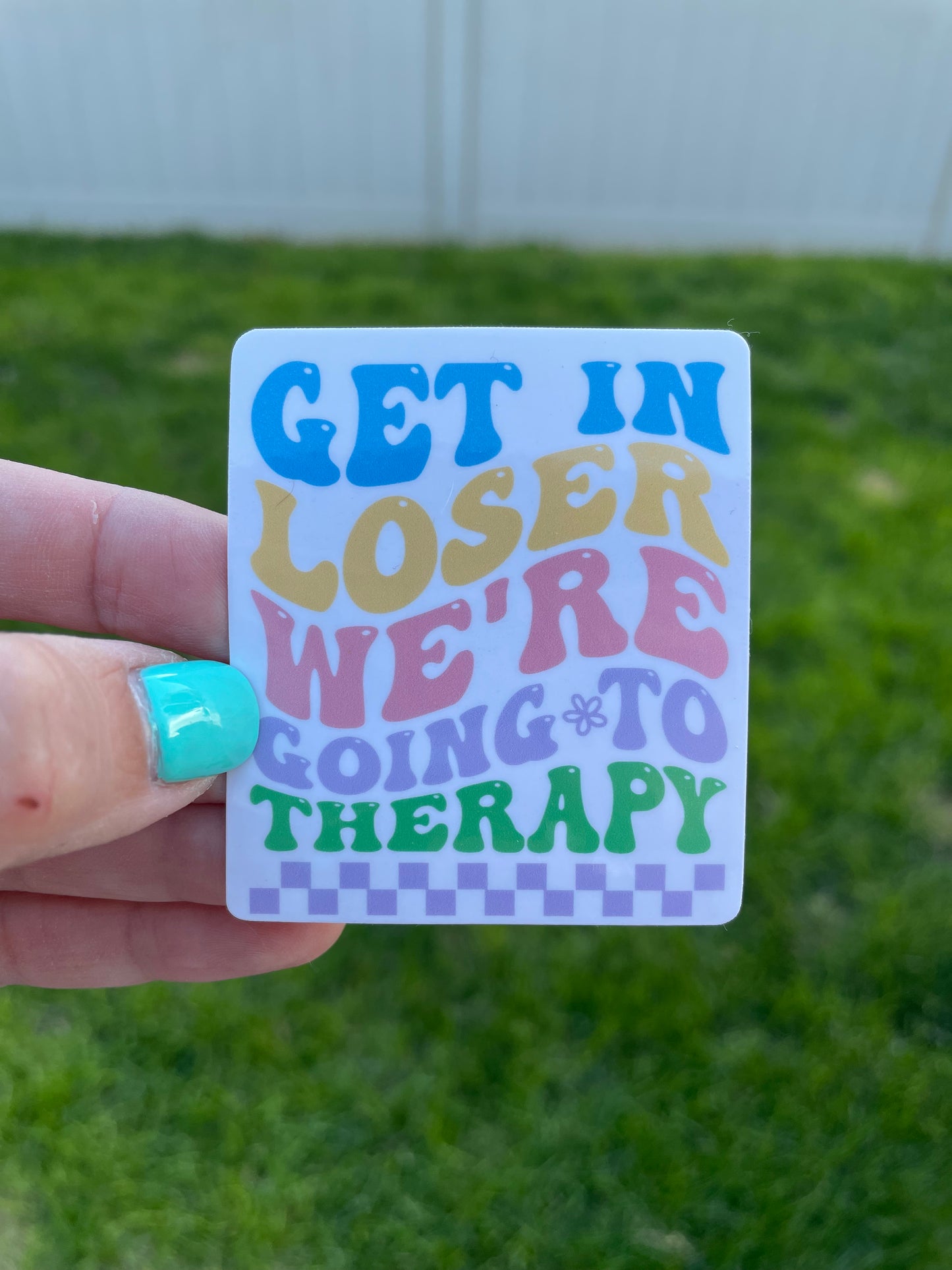 Get In Losing Going To Therapy Sticker