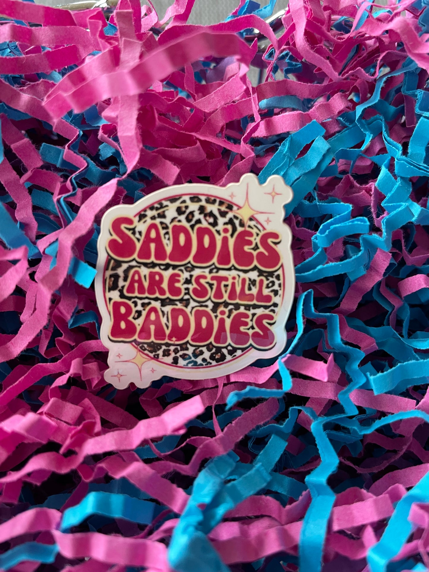 Saddies are still baddies sticker