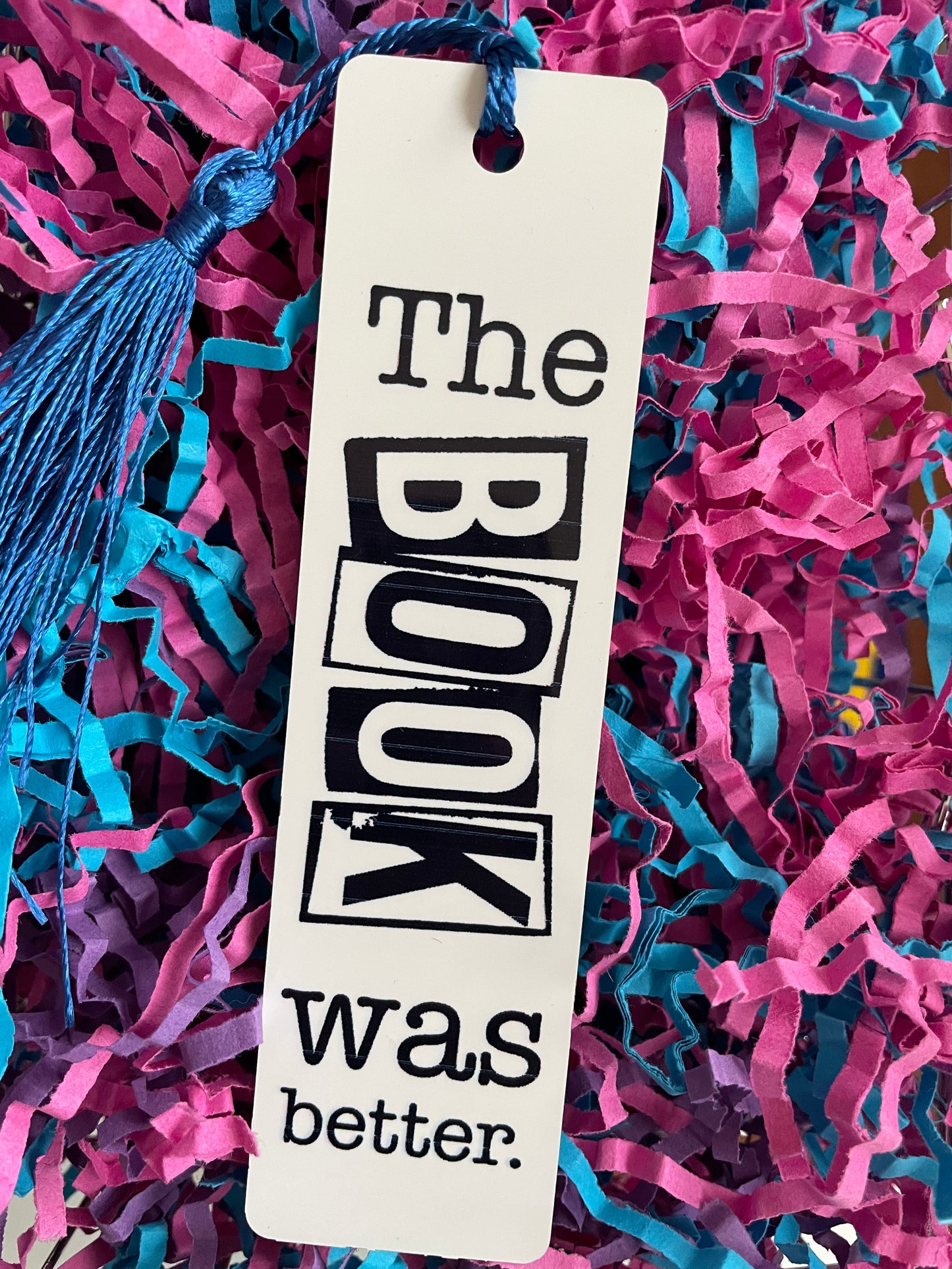 The Book Was Better (black) Bookmark